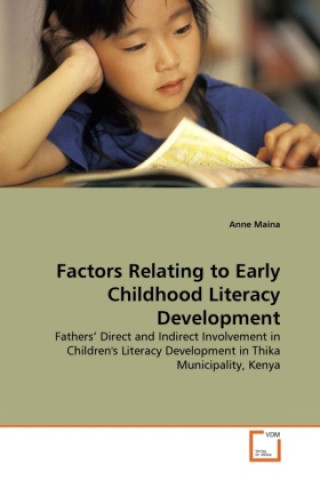 Книга Factors Relating to Early Childhood Literacy Development Anne Maina