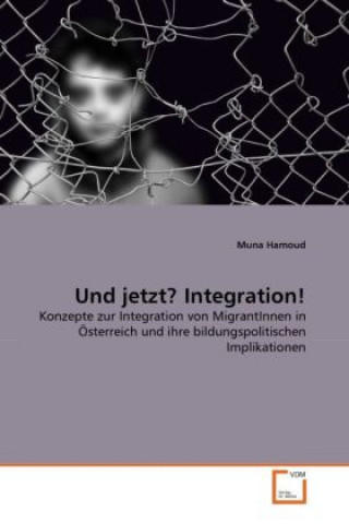 Książka Und jetzt? Integration! Muna Hamoud