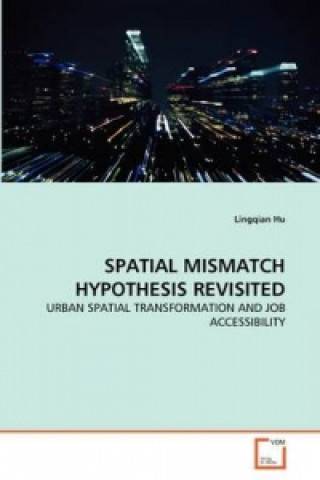 Carte Spatial Mismatch Hypothesis Revisited Lingqian Hu