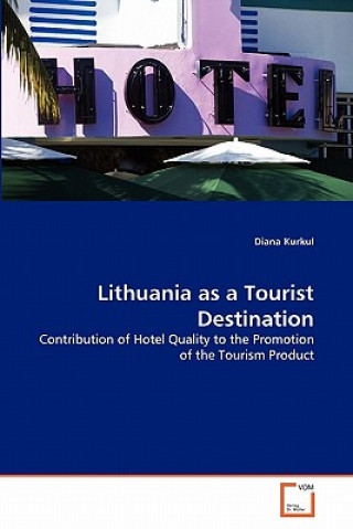 Carte Lithuania as a Tourist Destination Diana Kurkul