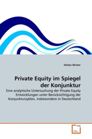 Könyv Private Equity im Spiegel der Konjunktur Stefan Winter