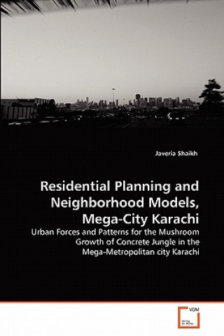 Könyv Residential Planning and Neighborhood Models, Mega-City Karachi Javeria Shaikh