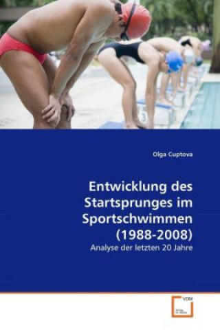 Книга Entwicklung des Startsprunges im Sportschwimmen (1988-2008) Olga Cuptova