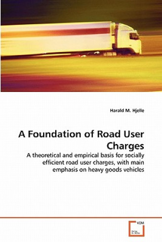 Carte Foundation of Road User Charges Harald M. Hjelle