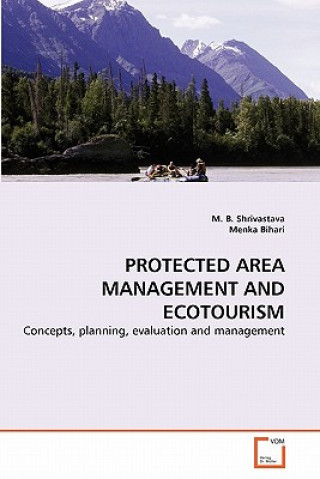 Książka Protected Area Management and Ecotourism M. B. Shrivastava
