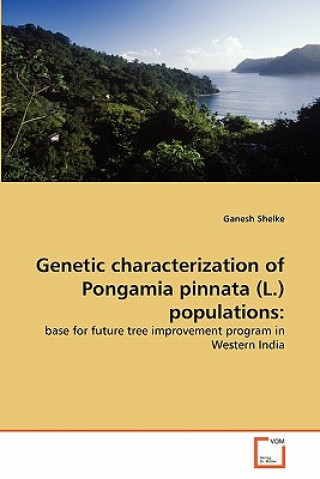 Книга Genetic characterization of Pongamia pinnata (L.) populations Ganesh Shelke