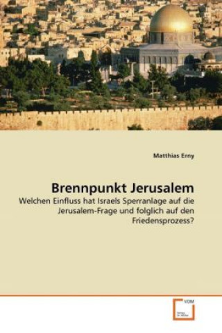 Kniha Brennpunkt Jerusalem Matthias Erny