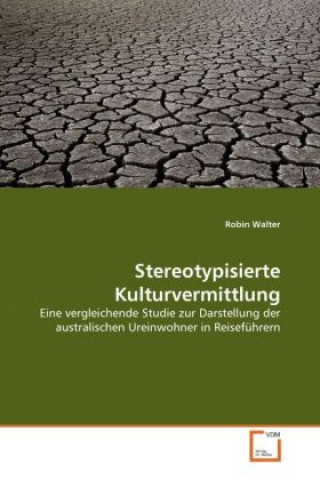 Kniha Stereotypisierte Kulturvermittlung Robin Walter