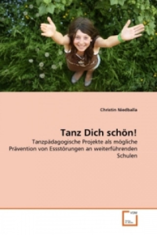 Knjiga Tanz Dich schön! Christin Niedballa