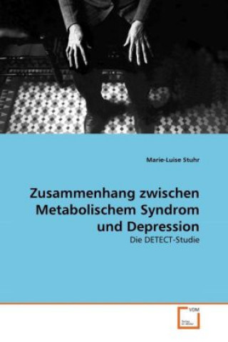 Könyv Zusammenhang zwischen Metabolischem Syndrom und Depression Marie-Luise Stuhr