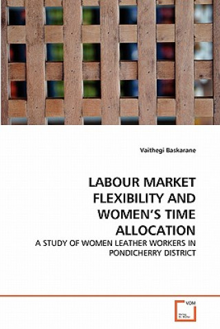 Carte Labour Market Flexibility and Women's Time Allocation Vaithegi Baskarane