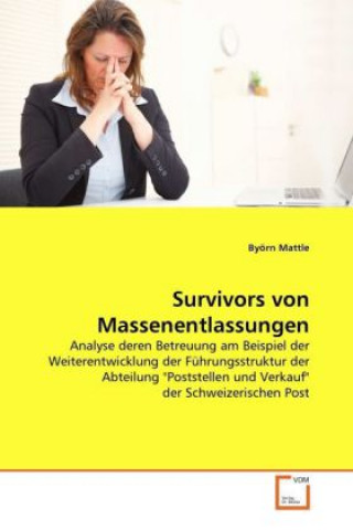 Książka Survivors von Massenentlassungen Byörn Mattle