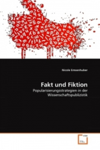 Kniha Fakt und Fiktion Nicole Emsenhuber