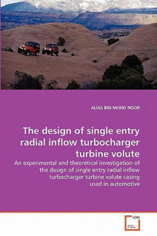 Kniha design of single entry radial inflow turbocharger turbine volute Alias Bin Mohd Noor