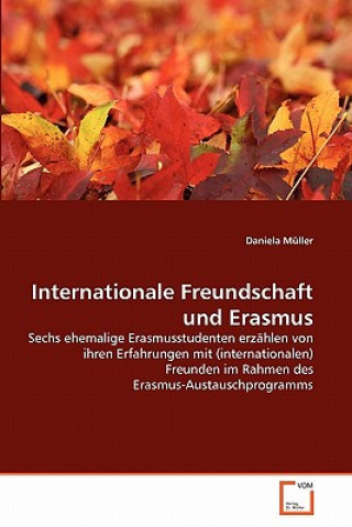 Kniha Internationale Freundschaft und Erasmus Daniela Muller