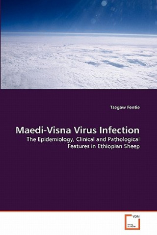 Книга Maedi-Visna Virus Infection Tsegaw Fentie