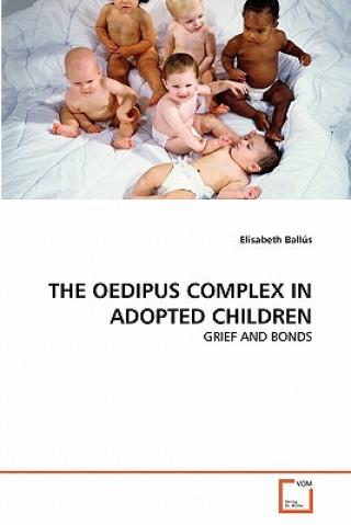 Könyv Oedipus Complex in Adopted Children Elisabeth Ballús
