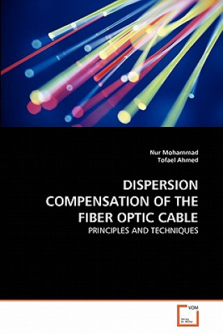 Knjiga Dispersion Compensation of the Fiber Optic Cable Nur Mohammad