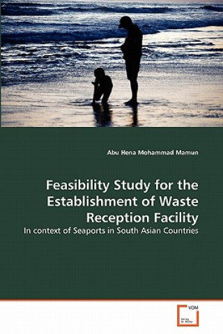 Buch Feasibility Study for the Establishment of Waste Reception Facility Abu Hena Mohammad Mamun