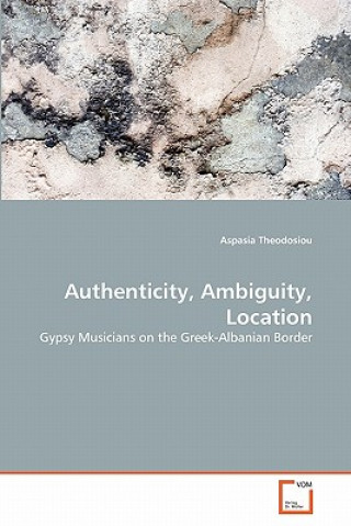 Carte Authenticity, Ambiguity, Location Aspasia Theodosiou