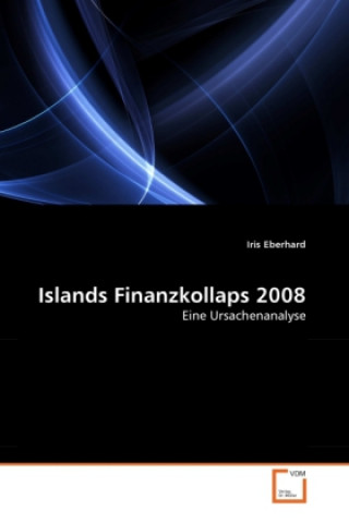 Kniha Islands Finanzkollaps 2008 Iris Eberhard