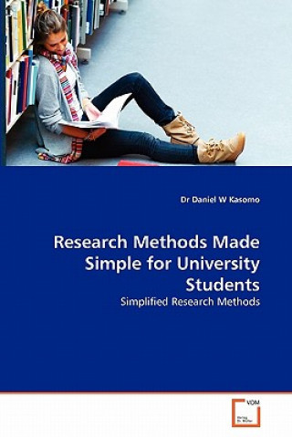 Książka Research Methods Made Simple for University Students Daniel W. Kasomo