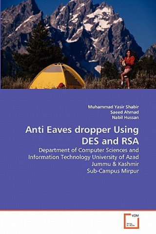 Kniha Anti Eaves dropper Using DES and RSA Muhammad Yasir Shabir