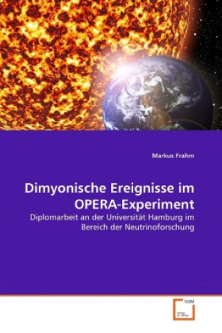 Könyv Dimyonische Ereignisse im OPERA-Experiment Markus Frahm