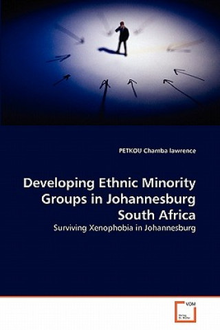 Buch Developing Ethnic Minority Groups in Johannesburg South Africa PETKOU Chamba lawrence