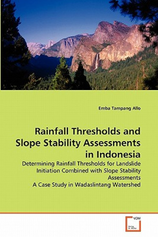 Könyv Rainfall Thresholds and Slope Stability Assessments in Indonesia Emba Tampang Allo