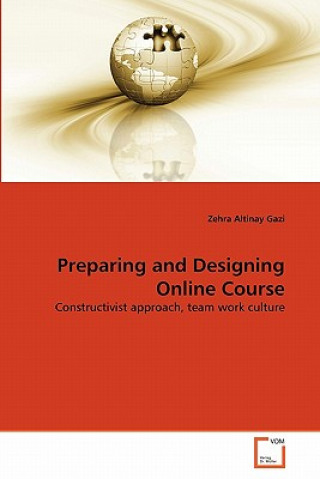 Knjiga Preparing and Designing Online Course Zehra Altinay Gazi