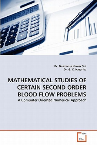 Книга Mathematical Studies of Certain Second Order Blood Flow Problems Dusmanta Kumar Sut