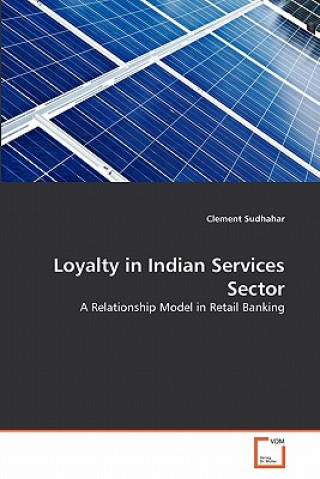 Kniha Loyalty in Indian Services Sector Clement Sudhahar