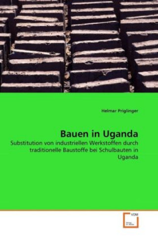 Book Bauen in Uganda Helmar Priglinger