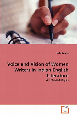 Kniha Voice and Vision of Women Writers in Indian English Literature Indu Swami