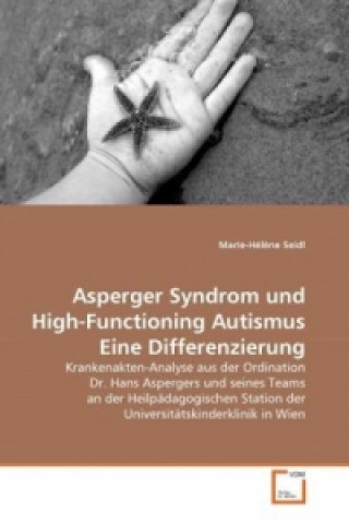 Kniha Asperger Syndrom und High-Functioning Autismus Eine Differenzierung Marie-Hélène Seidl