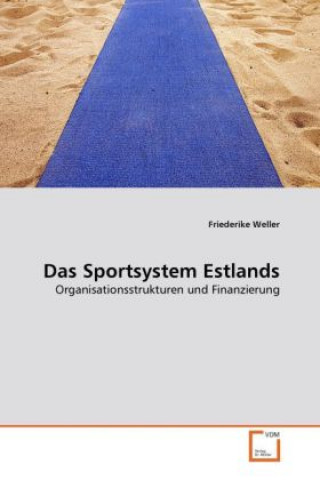 Könyv Das Sportsystem Estlands Friederike Weller