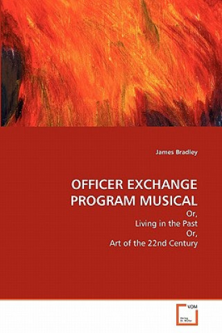 Book Officer Exchange Program Musical James Bradley