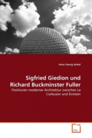 Książka Sigfried Giedion und Richard Buckminster Fuller Hans Georg Keitel