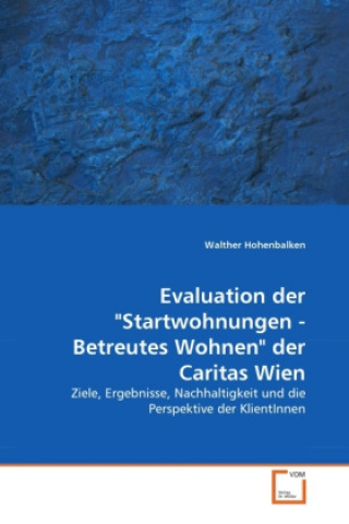 Kniha Evaluation der "Startwohnungen - Betreutes Wohnen" der Caritas Wien Walther Hohenbalken