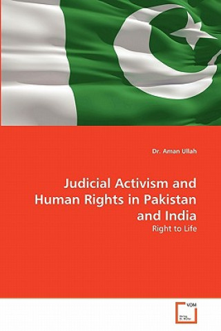 Książka Judicial Activism and Human Rights in Pakistan and India Aman Ullah