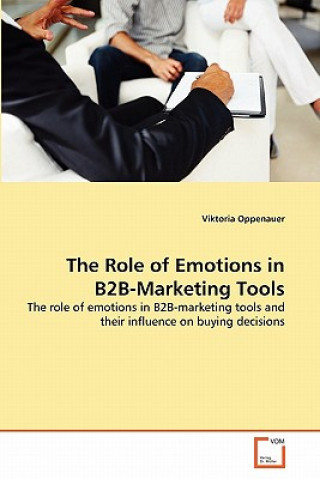 Kniha Role of Emotions in B2B-Marketing Tools Viktoria Oppenauer