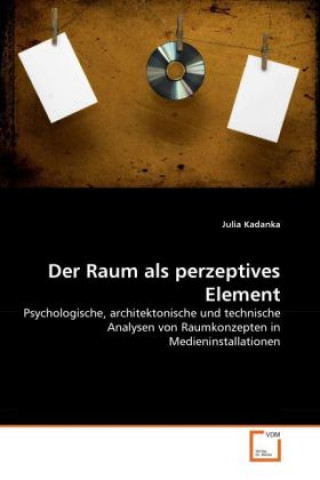 Knjiga Der Raum als perzeptives Element Julia Kadanka