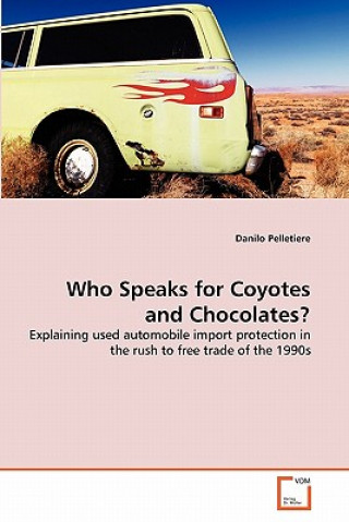 Kniha Who Speaks for Coyotes and Chocolates? Danilo Pelletiere