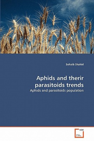 Knjiga Aphids and therir parasitoids trends Sohaib Shahid