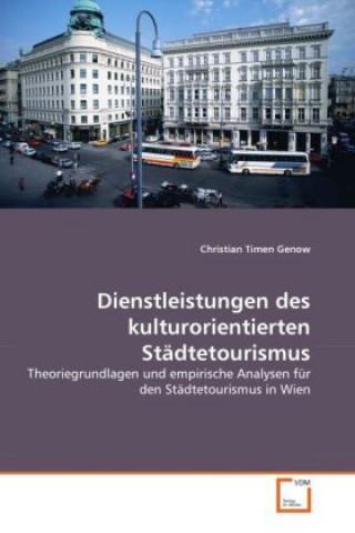 Knjiga Dienstleistungen des kulturorientierten Städtetourismus Christian Timen Genow