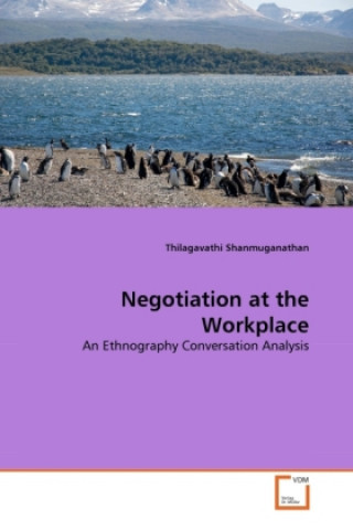 Książka Negotiation at the Workplace Thilagavathi Shanmuganathan