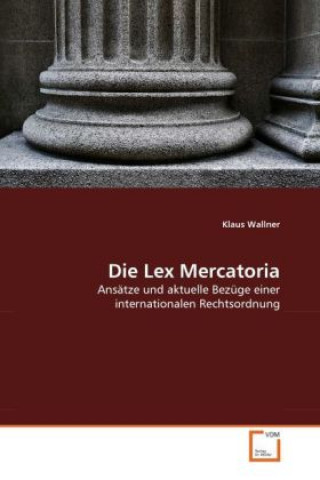 Book Die Lex Mercatoria Klaus Wallner