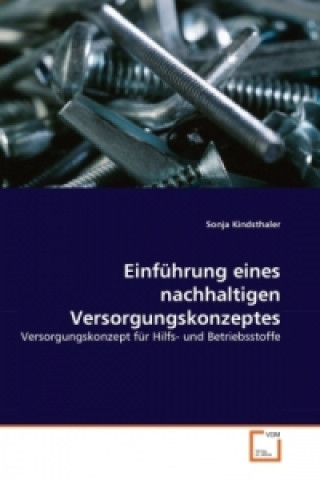 Kniha Einführung eines nachhaltigen Versorgungskonzeptes Sonja Kindsthaler