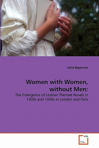 Könyv Women with Women, without Men Velid Beganovic
